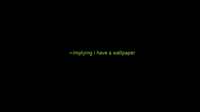 Text implying I have a wallpaper