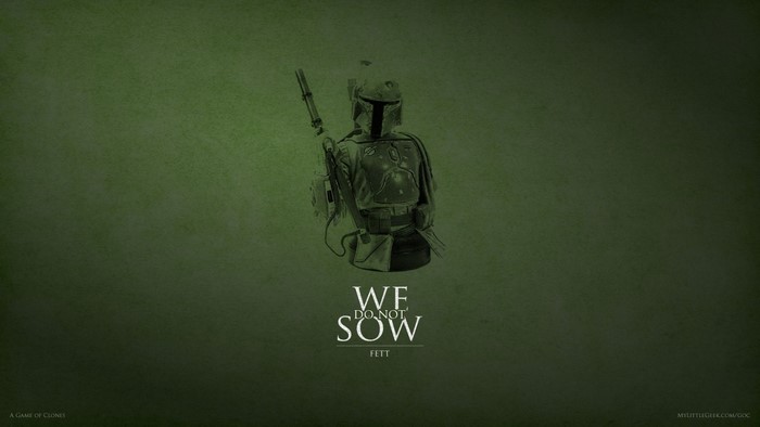 Boba Fett from Star Wars with "We Do Not Sow" text