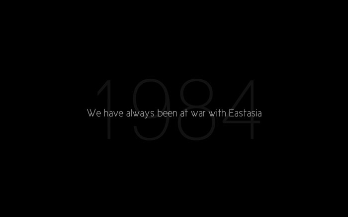 1984 We have always been at war with Eastasia quote