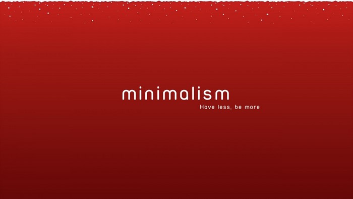 Minimalism text with "Have less, be more" quote