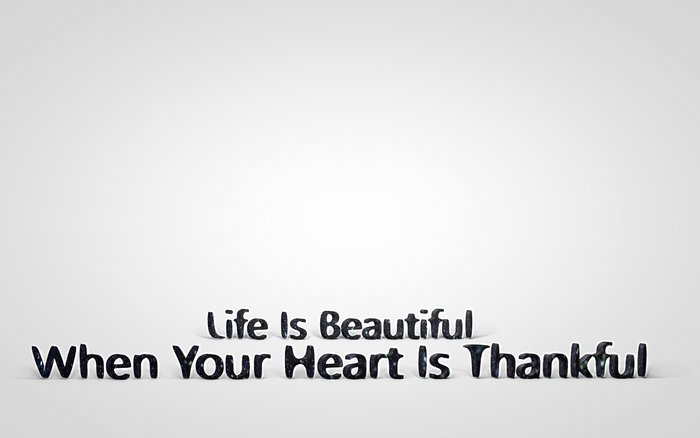 Life Is Beautiful When Your Heart Is Thankful text