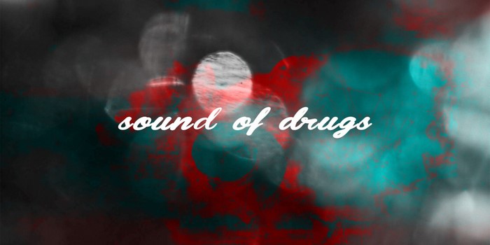 Sound of Drugs quote