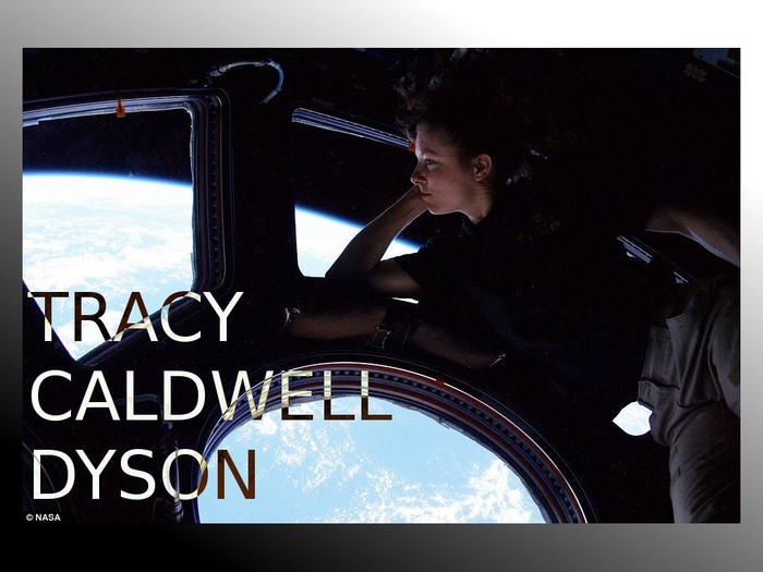 Tracy Caldwell Dyson in space