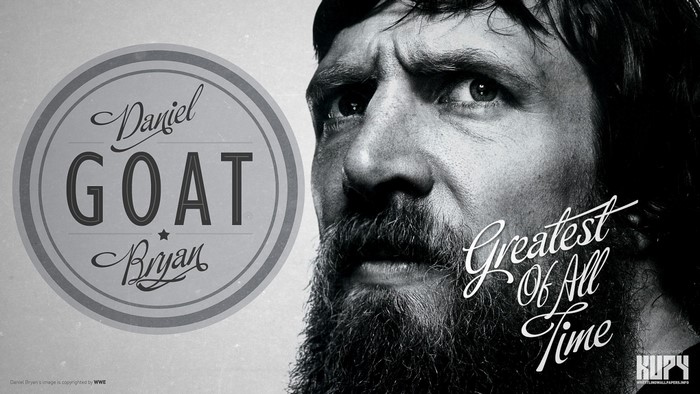 Daniel Bryan GOAT Greatest Of All Time WWE