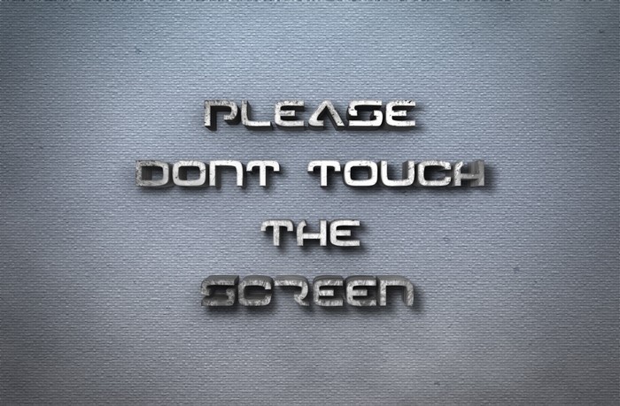 Please Don't Touch The Screen Text