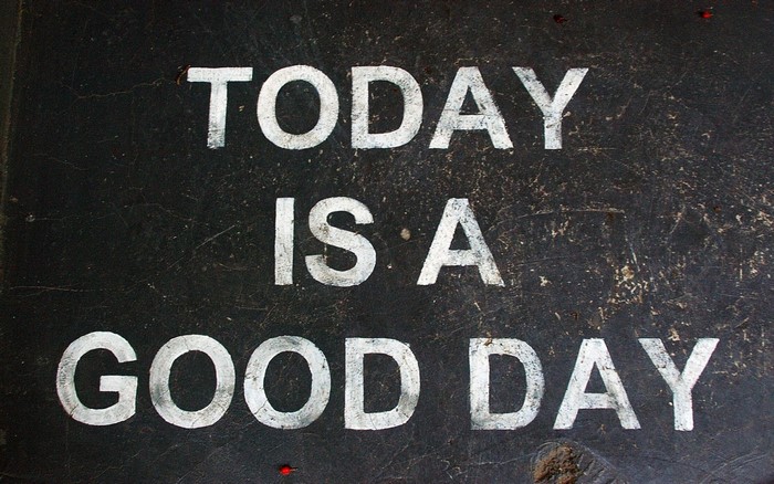 Today is a good day text on black background