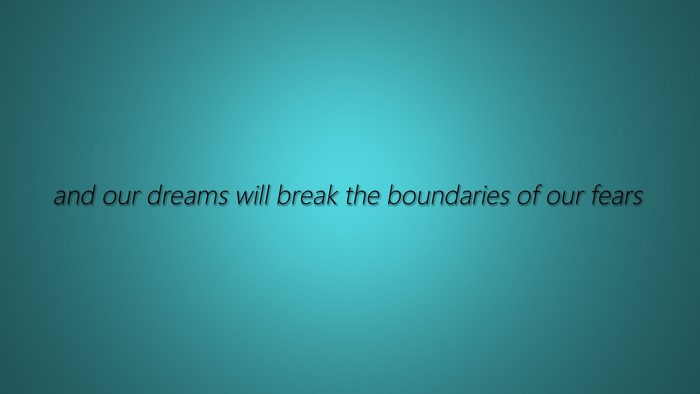 Quote about dreams breaking boundaries of fears
