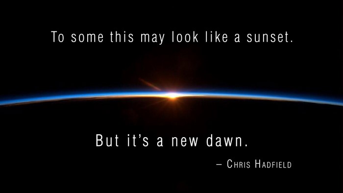Chris Hadfield quote about sunrise over Earth
