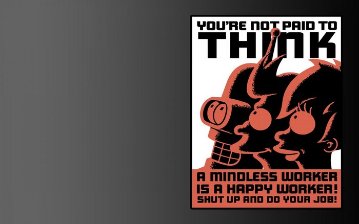 Futurama Poster: You're Not Paid to Think