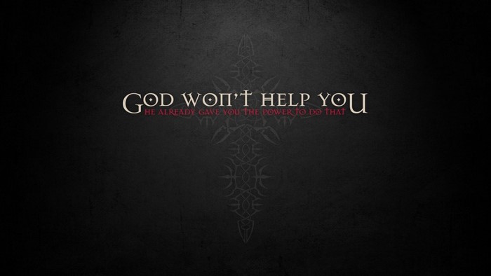 God Won't Help You Text with Cross Symbol