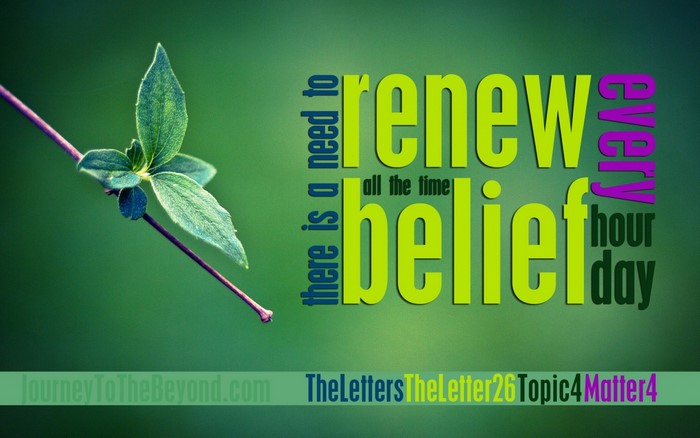 Renew belief all the time, every hour, every day typography
