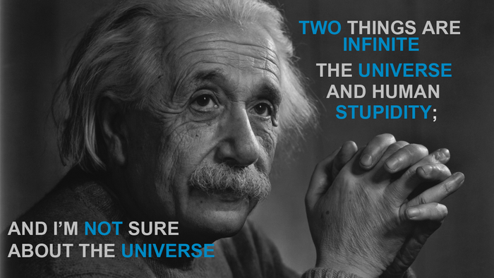 Albert Einstein quote about the universe and stupidity