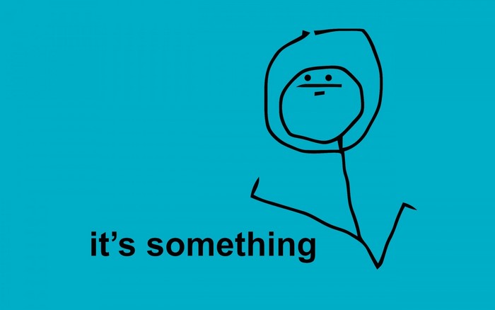 It's Something meme illustration
