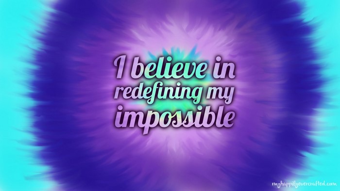 Quote about redefining the impossible