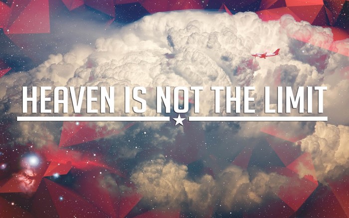 Heaven Is Not The Limit Quote Artwork