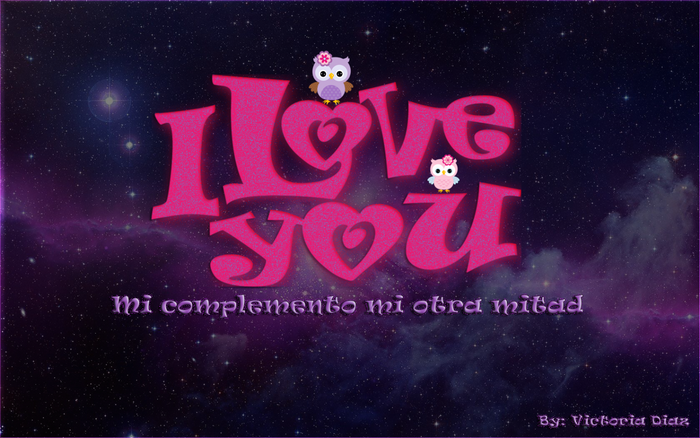I Love You Mi complemento mi otra mitad By Victoria Diaz