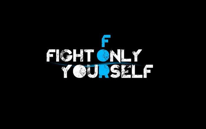 Fight Only For Yourself Typography