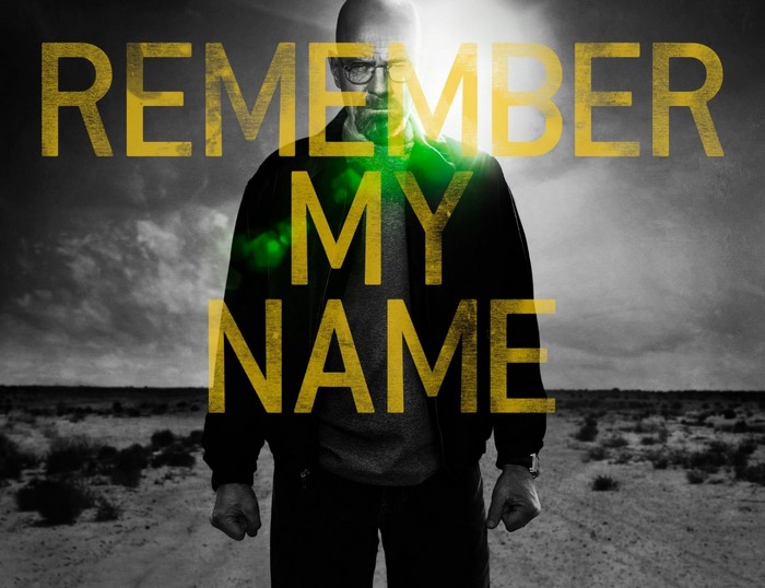 Walter White from Breaking Bad Remember My Name Poster