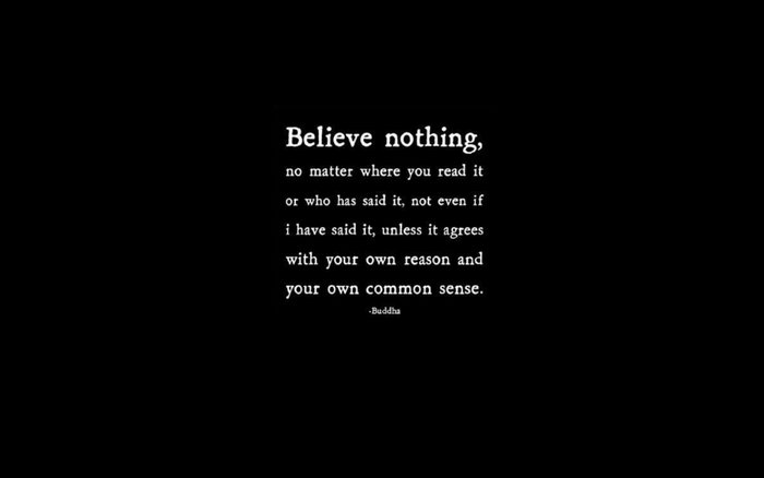 Buddha quote about believing your own reason and common sense