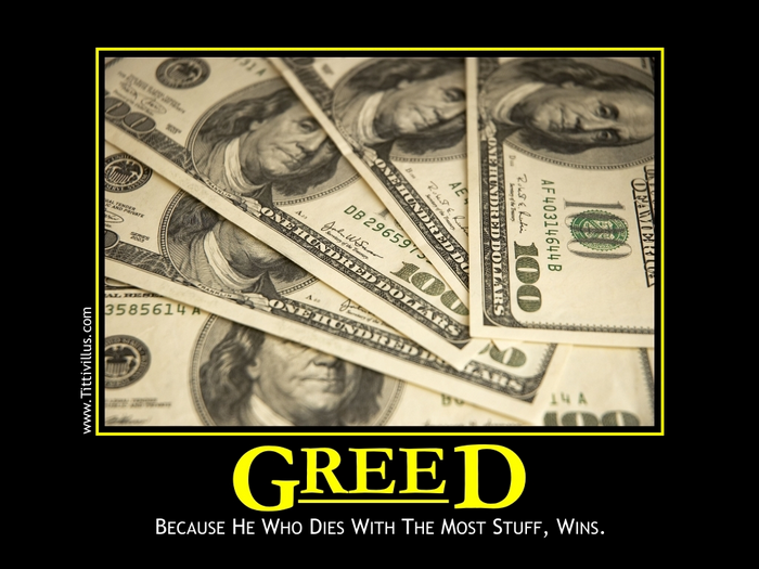 Greed Demotivational Poster