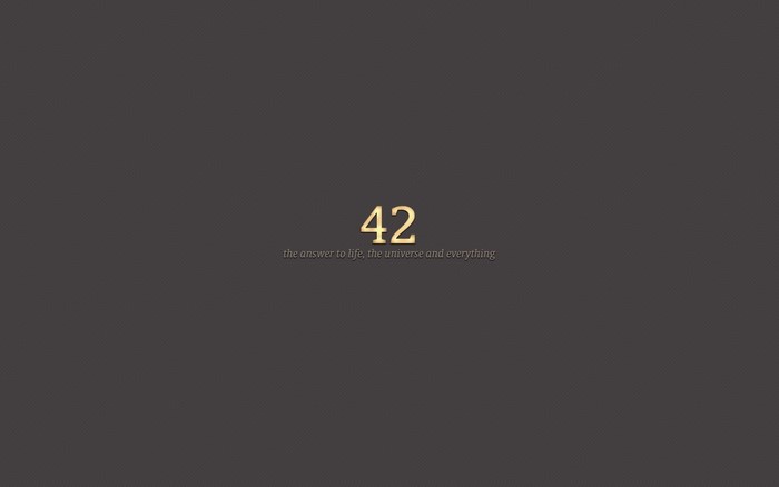 42 The Answer to Life, the Universe and Everything