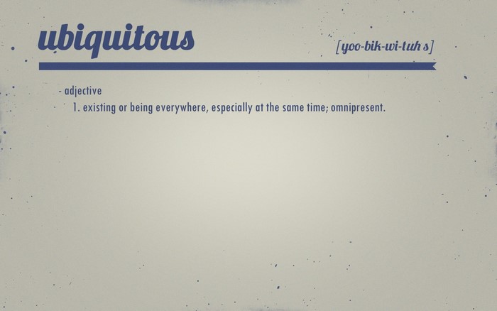 Ubiquitous definition with pronunciation and meaning
