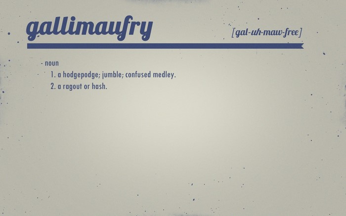 Gallimaufry definition with pronunciation