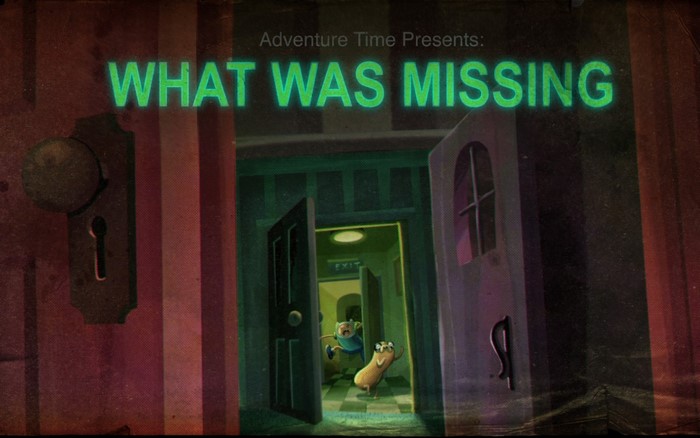Adventure Time Presents: What Was Missing