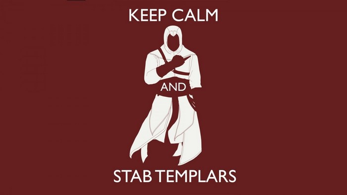 Assassin's Creed Keep Calm and Stab Templars