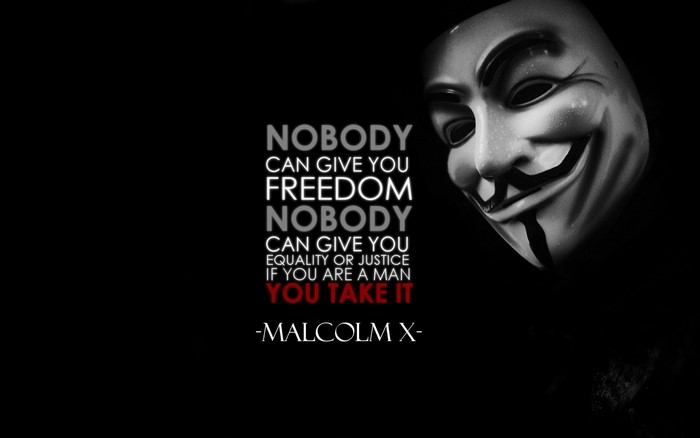 Malcolm X quote about freedom and justice with Anonymous mask