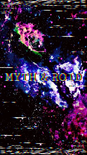 MYTH & ROID VORACITY