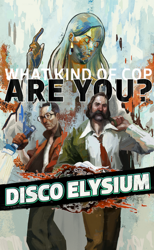 Disco Elysium What Kind of Cop Are You?