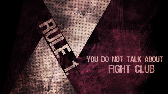 Rule 1 You Do Not Talk About Fight Club