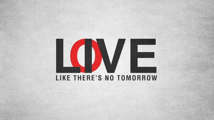 Love Like There's No Tomorrow