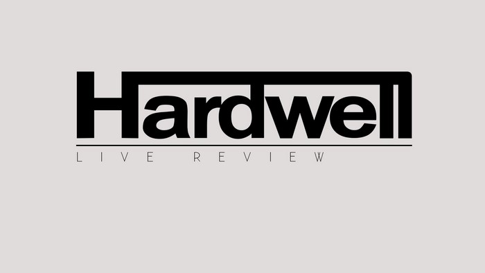 Hardwell Live Review