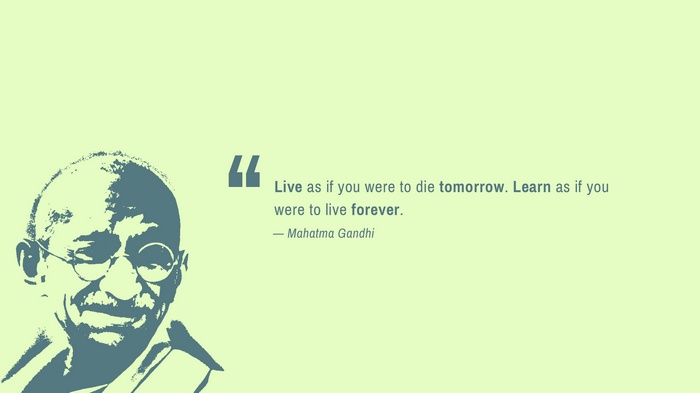 Mahatma Gandhi quote about living and learning