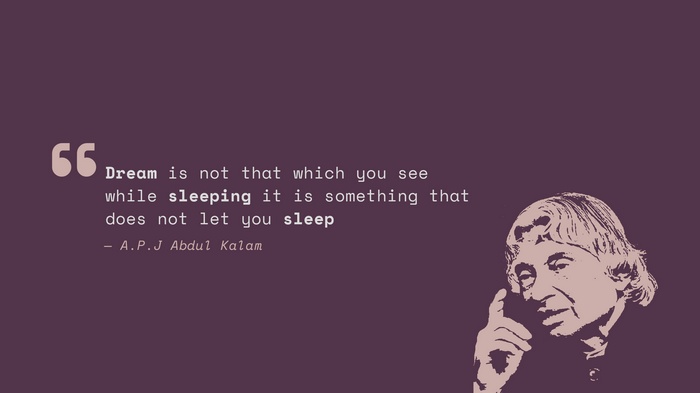 Dream quote by A.P.J Abdul Kalam