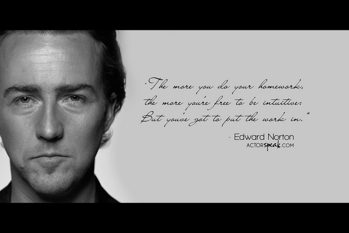 Edward Norton quote about homework and intuition
