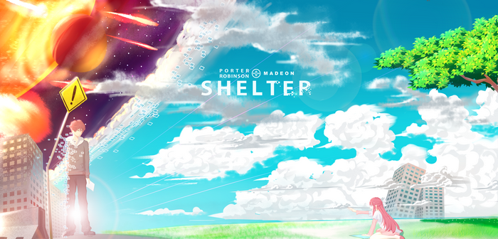 Shelter by Porter Robinson and Madeon