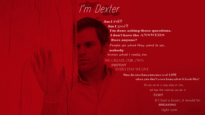 Dexter Morgan from Dexter