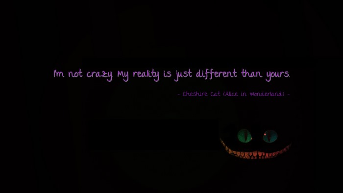 Cheshire Cat quote from Alice in Wonderland