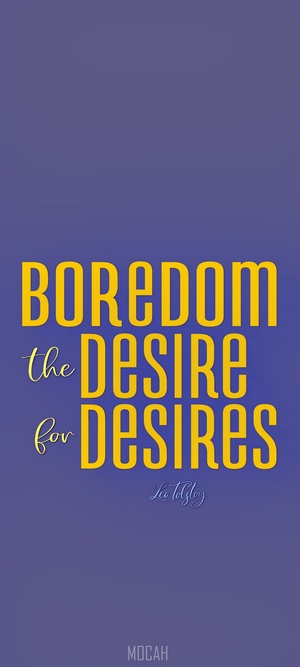 Boredom the Desire for Desires by Leo Tolstoy