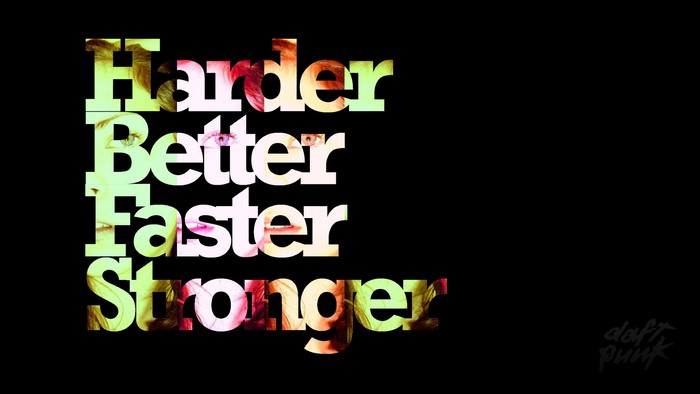 Daft Punk Harder Better Faster Stronger text