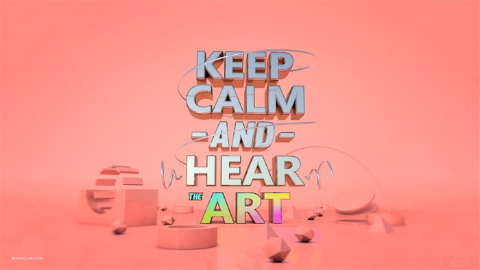 Keep Calm and Hear the Art 4K