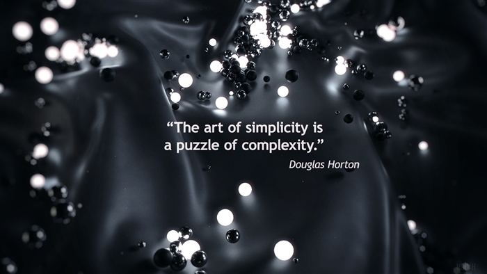 The Art of Simplicity is a Puzzle of Complexity Quote 4K