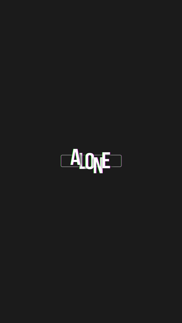 Text "ALONE" with glitch effect on black background