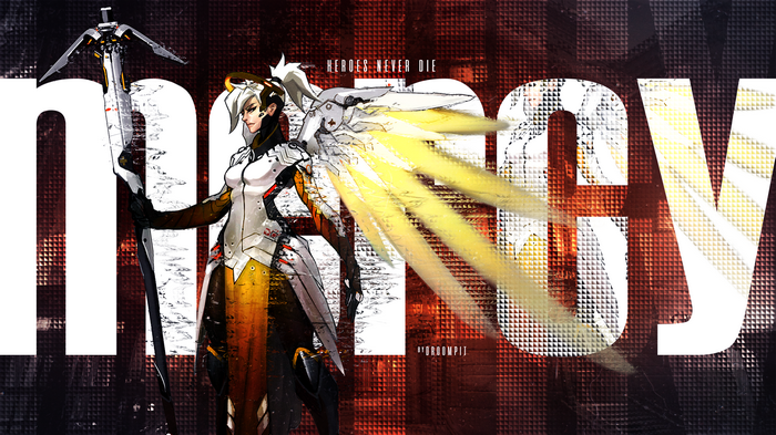 Mercy from Overwatch with "Heroes Never Die"