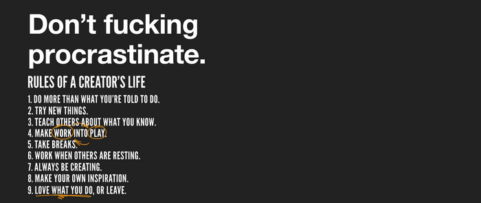 Don't fucking procrastinate rules of a creator's life