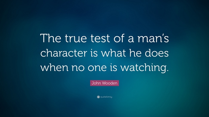 John Wooden Quote: The True Test of a Man's Character