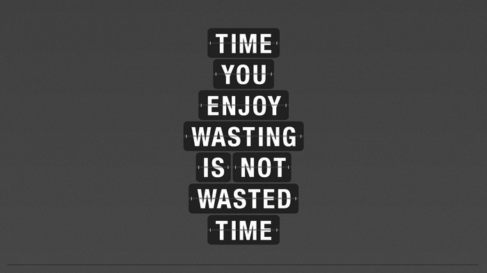 Motivational quote about time and enjoyment
